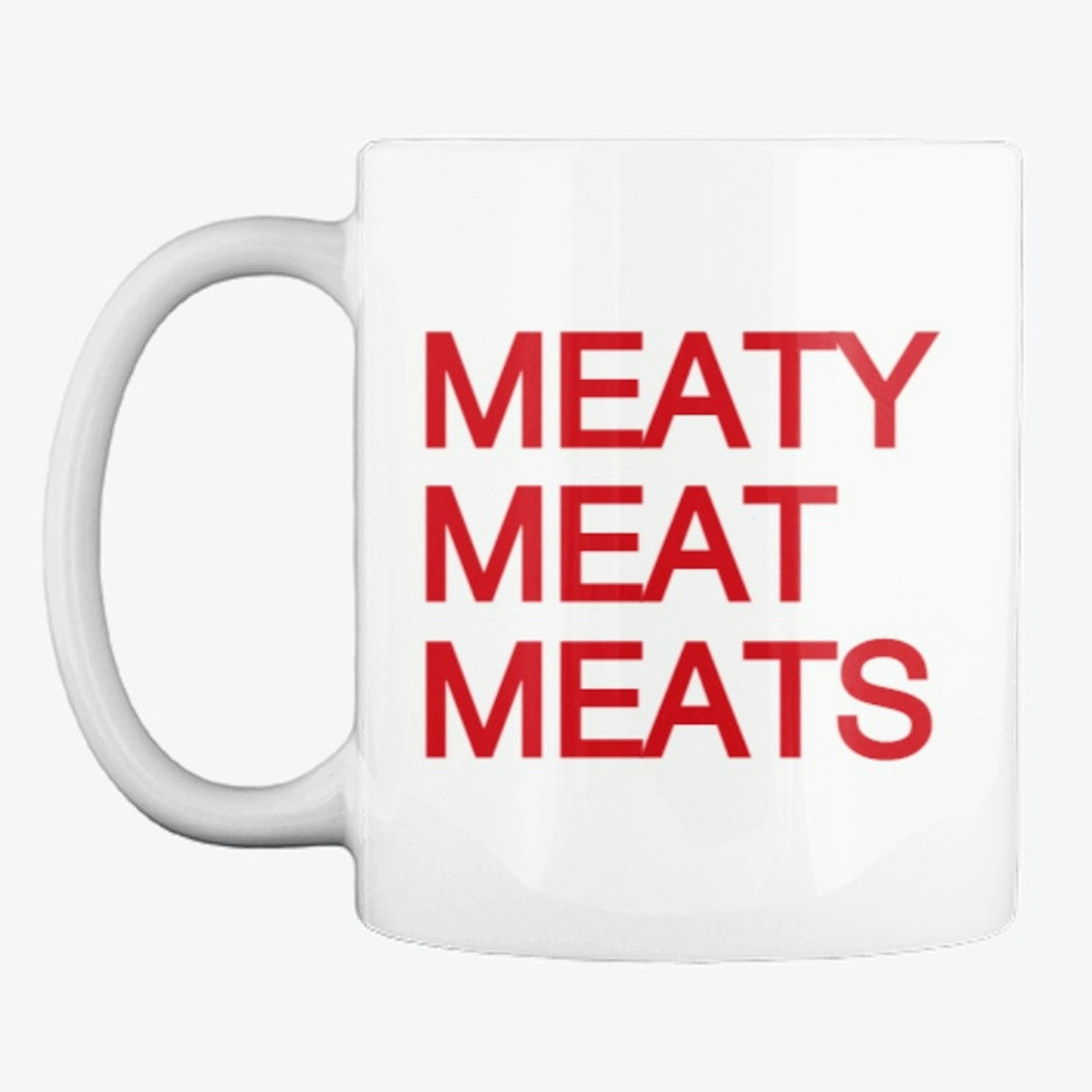 MEATY MEAT MEATS